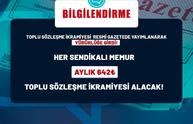 TOPLU SÖZLEŞME İKRAMİYESİ RESMİ GAZETE’DE YAYIMLANDI